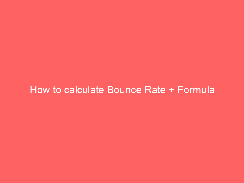 How to calculate Bounce Rate + Formula
