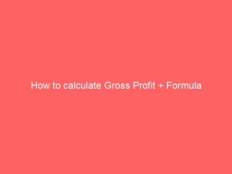 How to calculate Gross Profit + Formula
