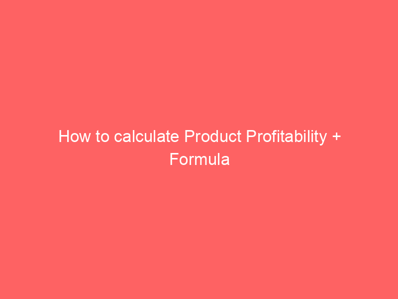 How to calculate Product Profitability + Formula